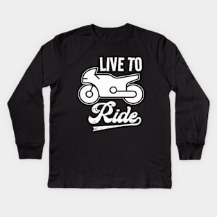Live to Ride Kids Long Sleeve T-Shirt